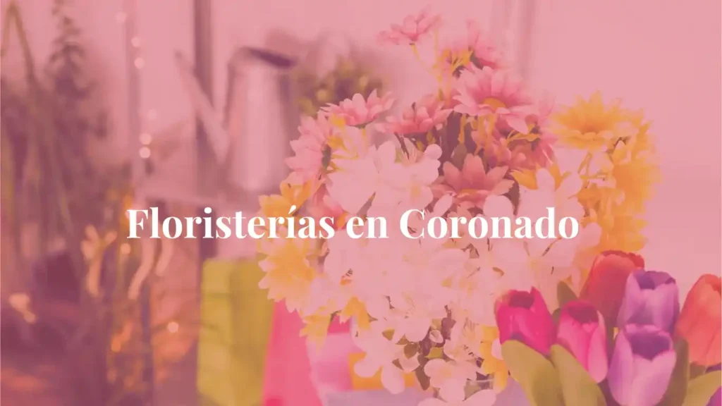 Floristerías en Coronado