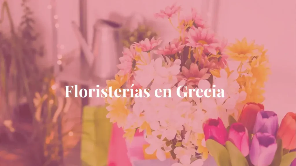 Floristerías en Grecia